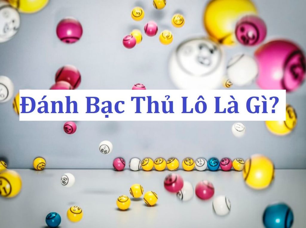 bạch thủ lô là gì? đánh bạch thủ lô chắc thắng
